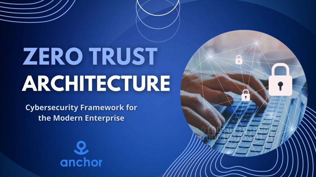 Strengthening Cybersecurity: The Role of Zero Trust in Modern Networks